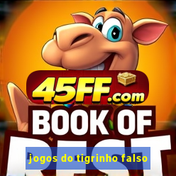 jogos do tigrinho falso